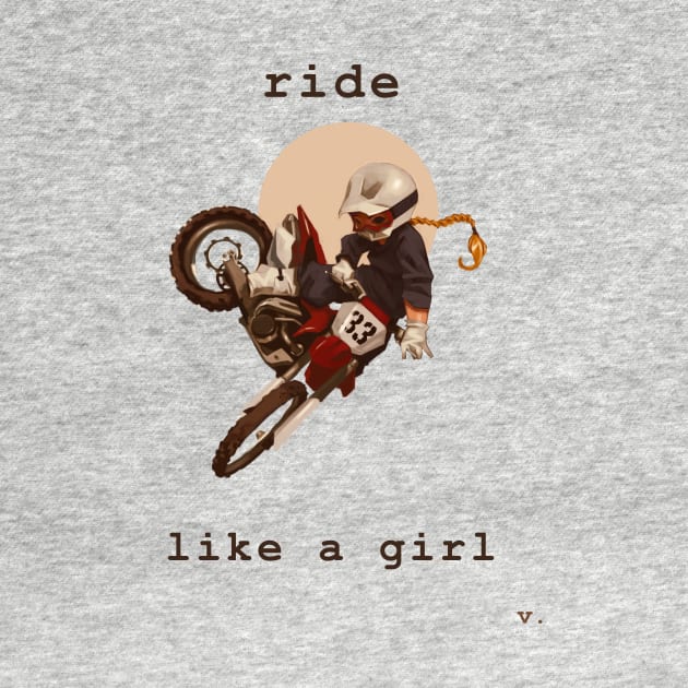 Ride Like a Girl by valentinebarker